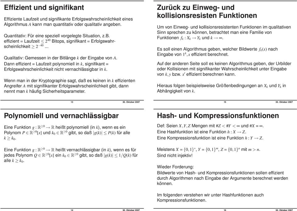 Dann effizient = Laufzeit polynomiell in k, signifikant = Erfolgswahrscheinlichkeit nicht vernachlässigbar in k.