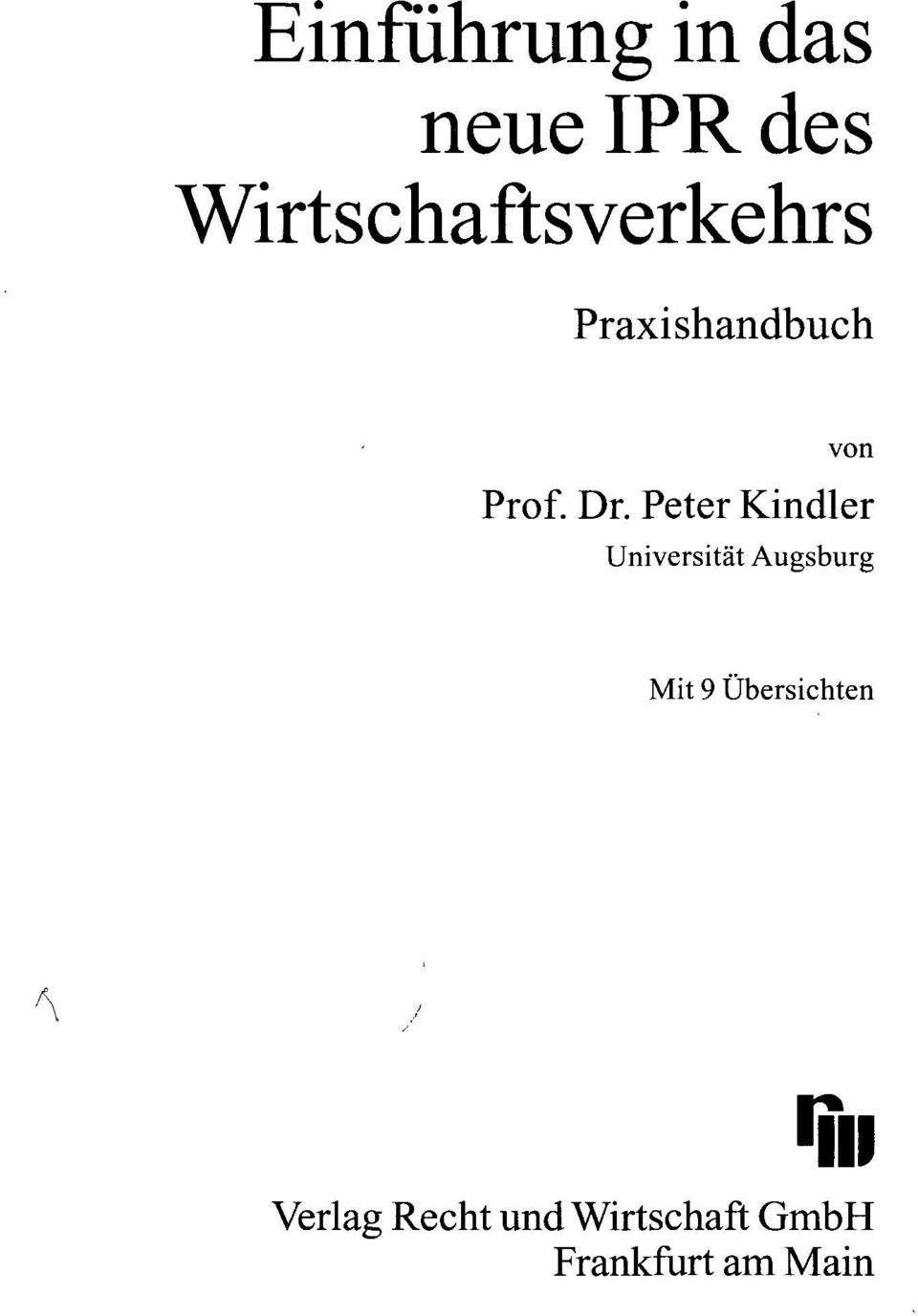 Dr. Peter Kindler Universität Augsburg Mit 9