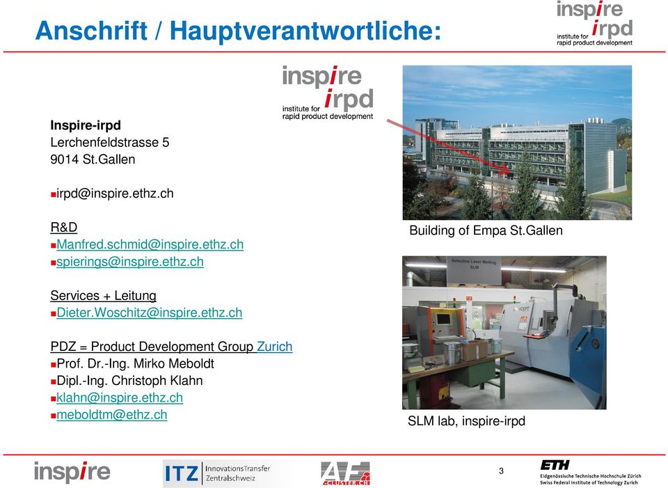 Gallen Services + Leitung Dieter.Woschitz@inspire.ethz.