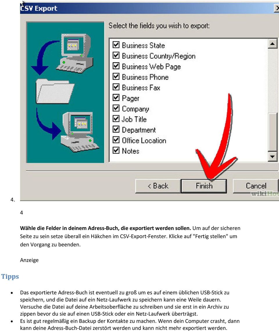 Anzeige Tipps Das exportierte Adress-Buch ist eventuell zu groß um es auf einem üblichen USB-Stick zu speichern, und die Datei auf ein Netz-Laufwerk zu speichern kann eine Weile