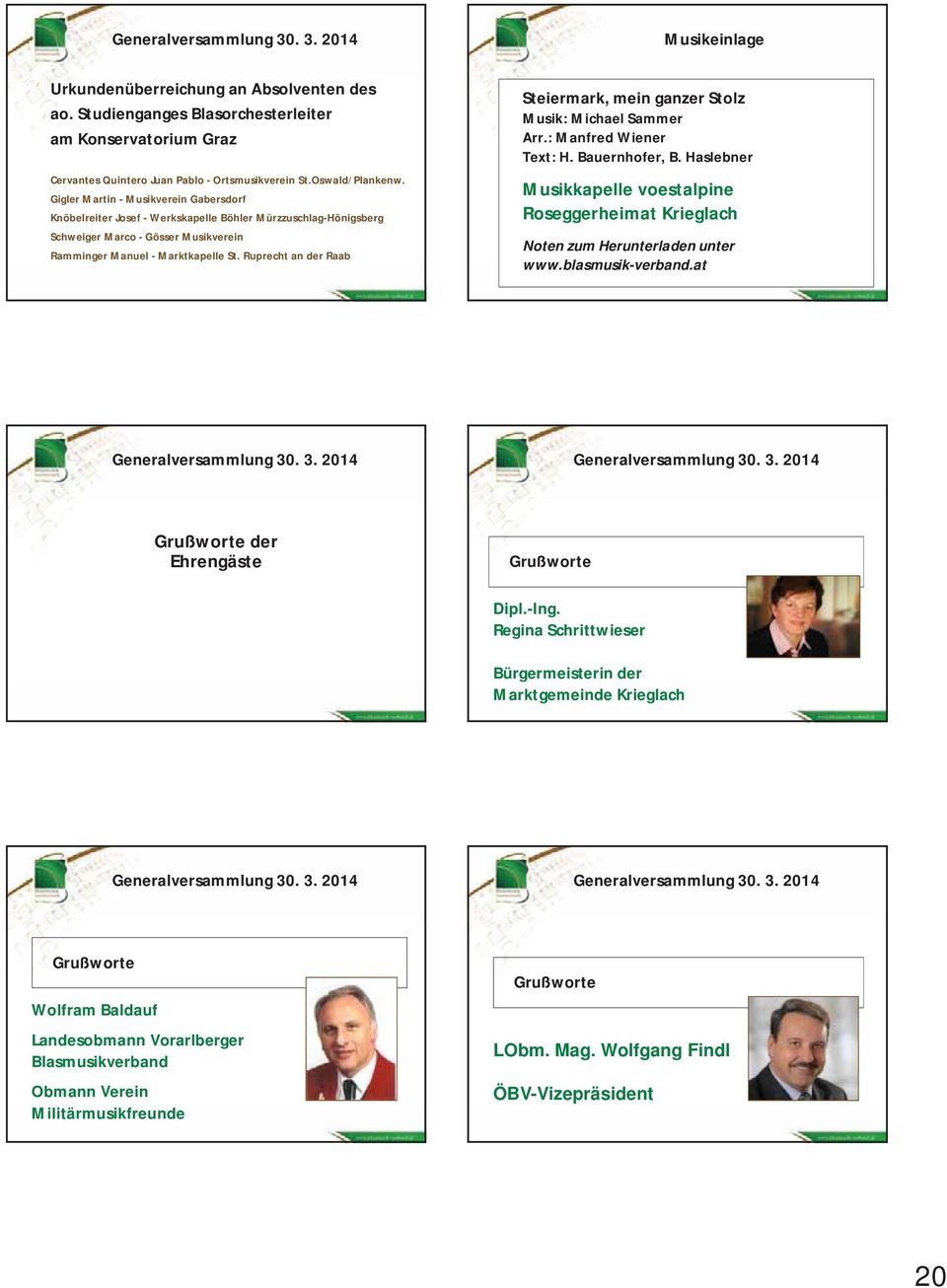 Ruprecht an der Raab Generalversammlung Steiermark, mein ganzer 30. 3. 2014 Stolz Musik: Michael Sammer Arr.: Manfred Wiener Text: H. Bauernhofer, B.