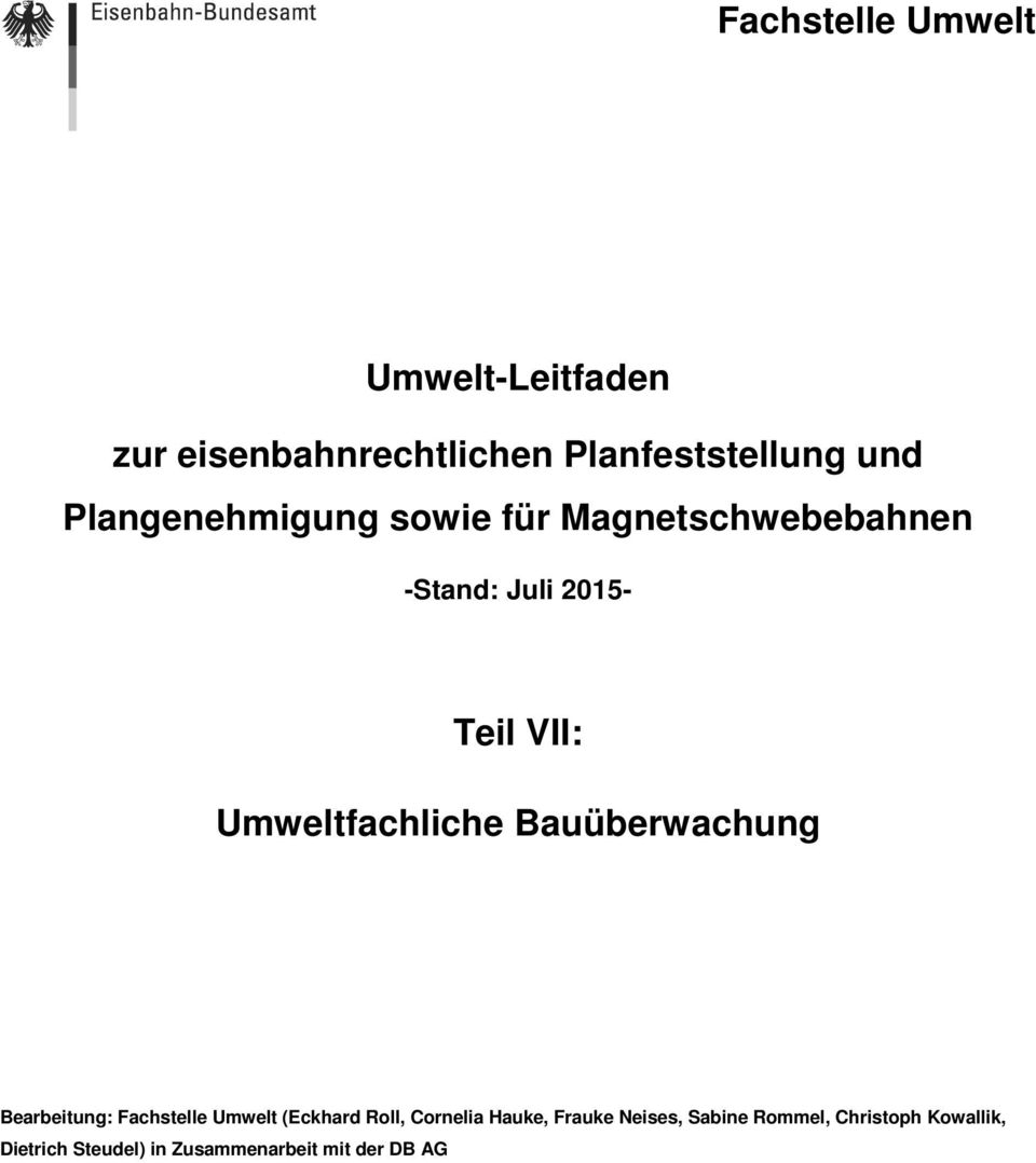 Umweltfachliche Bauüberwachung Bearbeitung: Fachstelle Umwelt (Eckhard Roll, Cornelia
