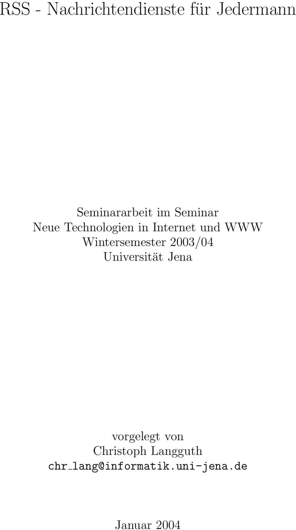 Wintersemester 2003/04 Universität Jena vorgelegt von