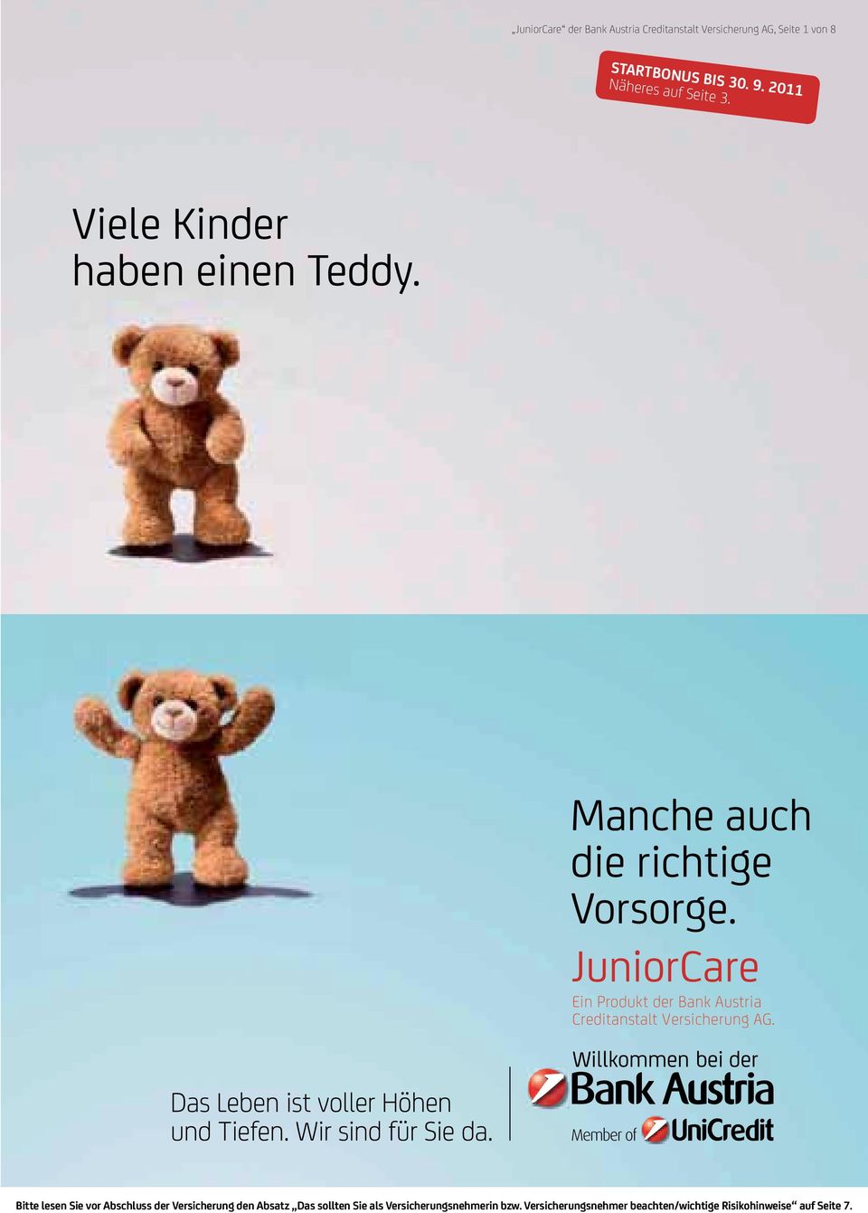 Viele Kinder haben einen Teddy.