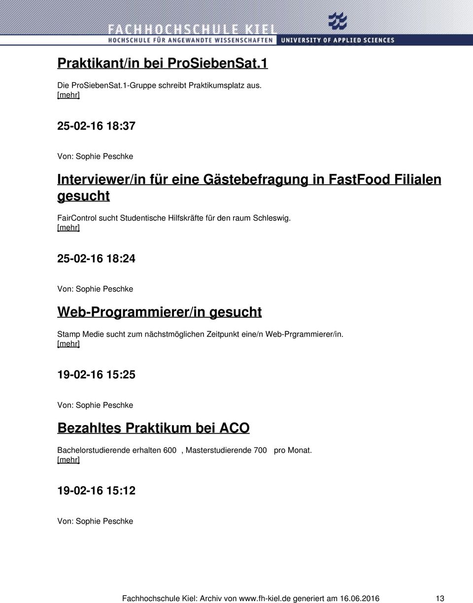 Schleswig. 25-02-16 18:24 Web-Programmierer/in gesucht Stamp Medie sucht zum nächstmöglichen Zeitpunkt eine/n Web-Prgrammierer/in.
