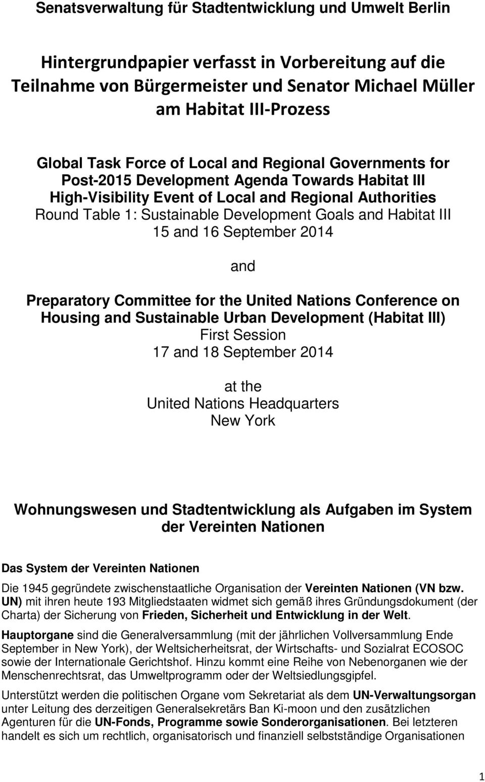 Habitat III 15 and 16 September 2014 and Preparatory Committee for the United Nations Conference on Housing and Sustainable Urban Development (Habitat III) First Session 17 and 18 September 2014 at