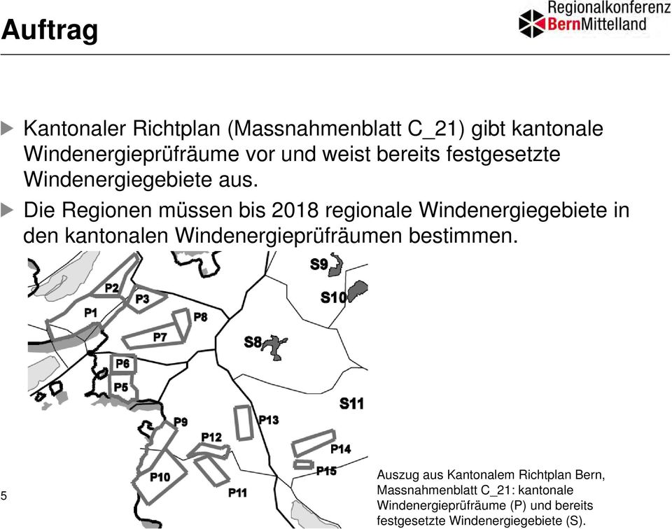 Die Regionen müssen bis 2018 regionale Windenergiegebiete in den kantonalen Windenergieprüfräumen