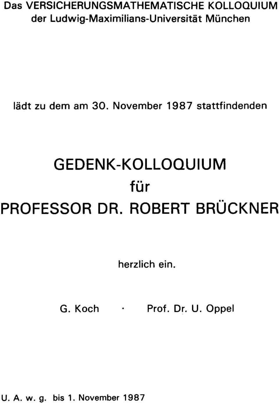 November 1987 stattfindenden GEDENK-KOLLOQUIUM für PROFESSOR DR.