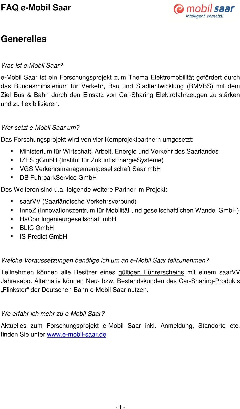 Car-Sharing Elektrofahrzeugen zu stärken und zu flexibilisieren. Wer setzt e-mobil Saar um?