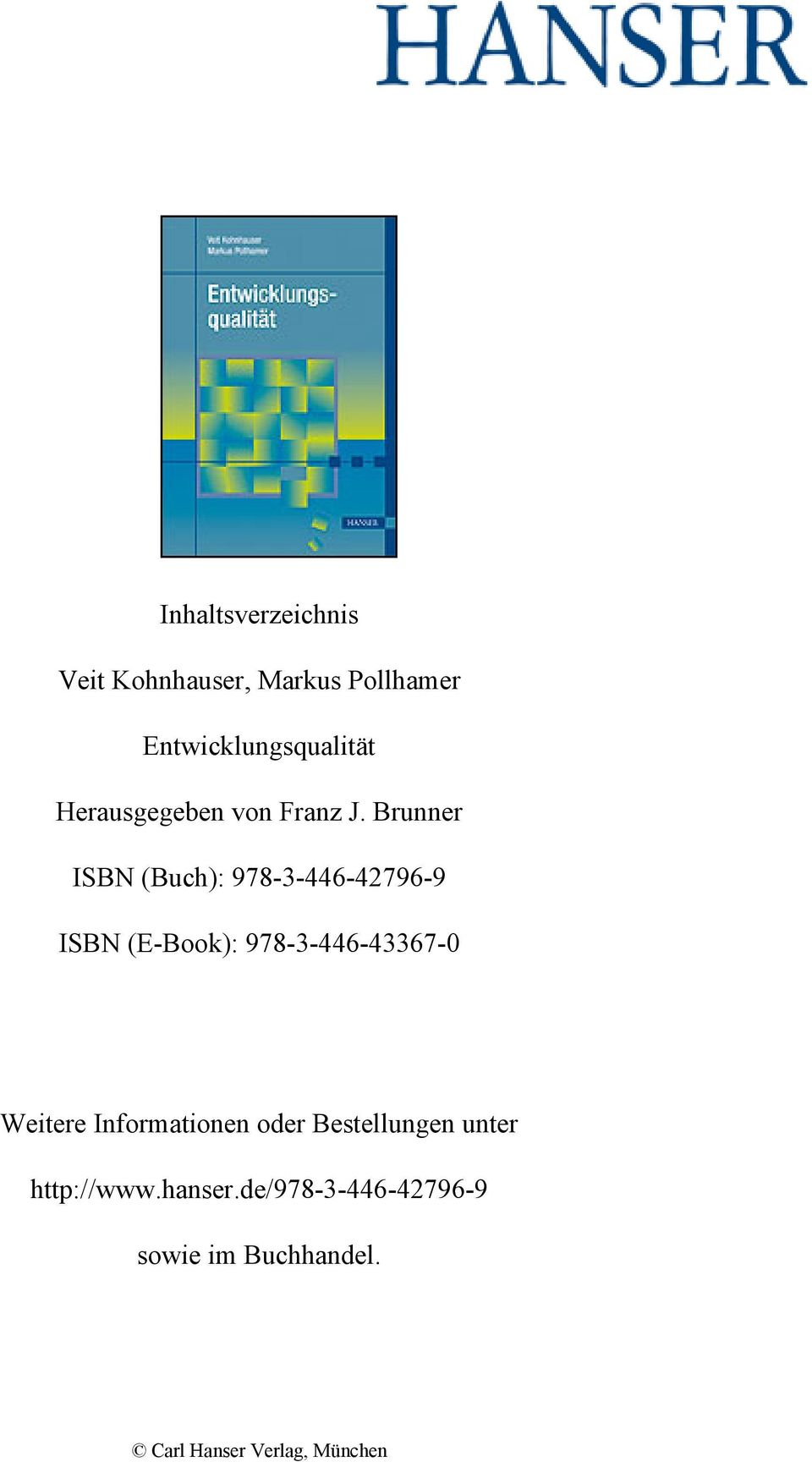 Brunner ISBN (Buch): 978-3-446-42796-9 ISBN (E-Book): 978-3-446-43367-0