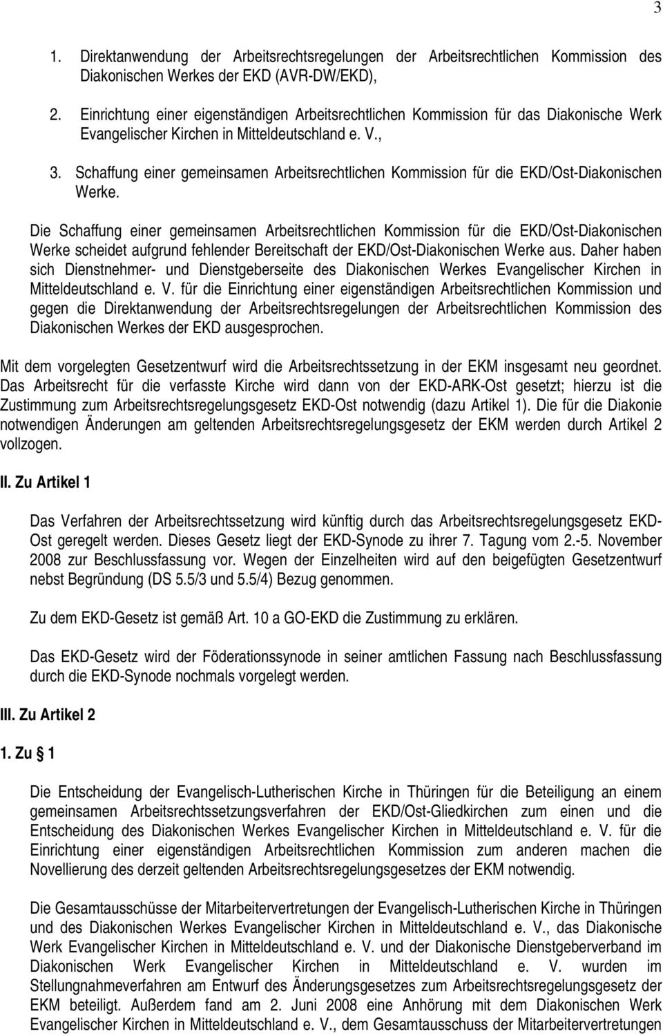 Schaffung einer gemeinsamen Arbeitsrechtlichen Kommission für die EKD/Ost-Diakonischen Werke.