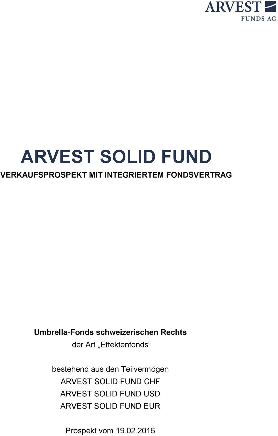 Effektenfonds bestehend aus den Teilvermögen ARVEST SOLID