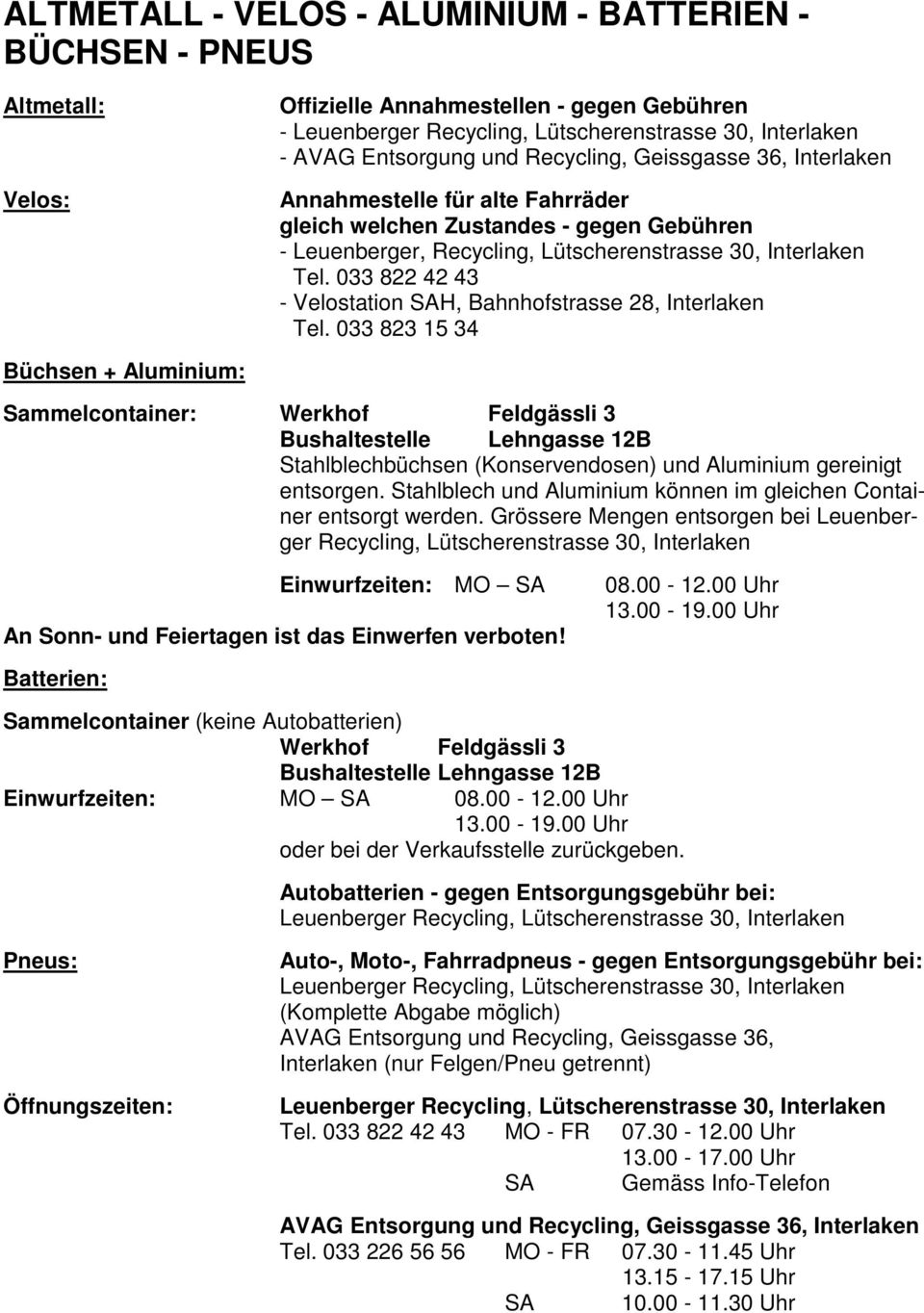 033 822 42 43 - Velostation SAH, Bahnhofstrasse 28, Interlaken Tel.