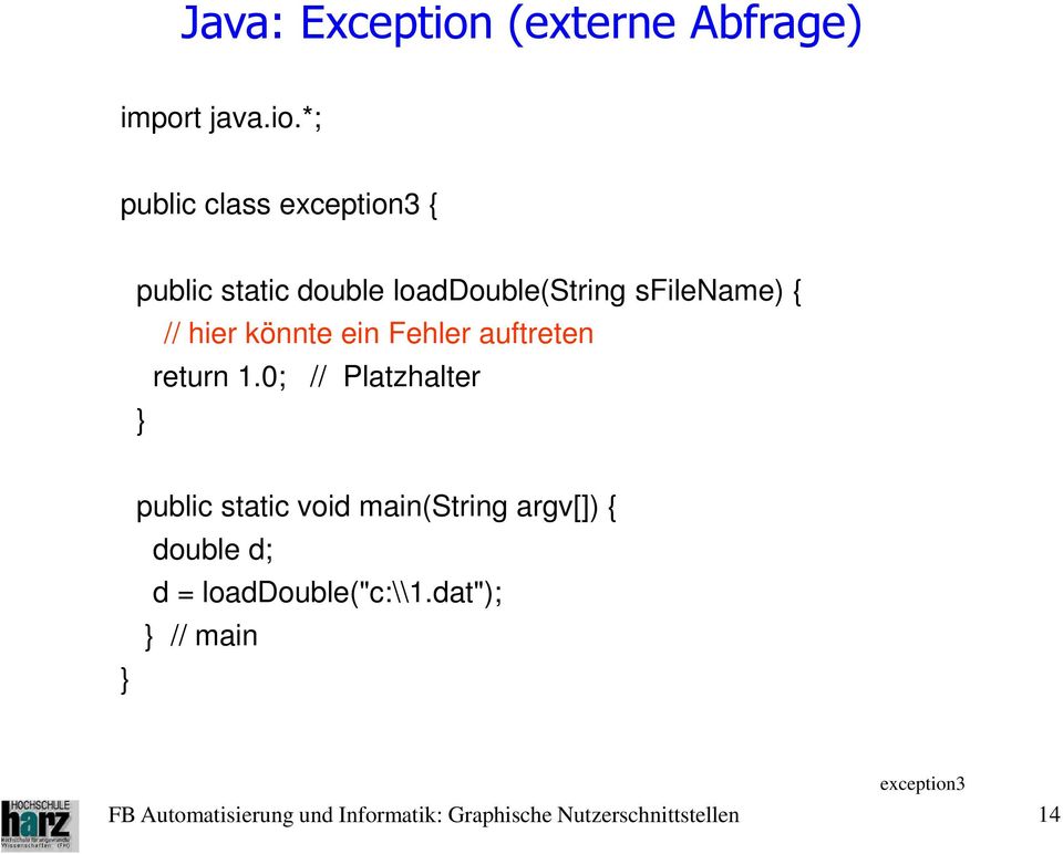 *; public class exception3 { public static double loaddouble(string