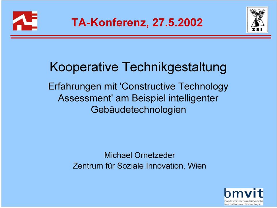 'Constructive Technology Assessment' am Beispiel