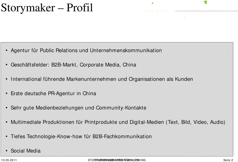 Medienbeziehungen und Community-Kontakte Multimediale Produktionen für Printprodukte und Digital-Medien (Text, Bild, Video,