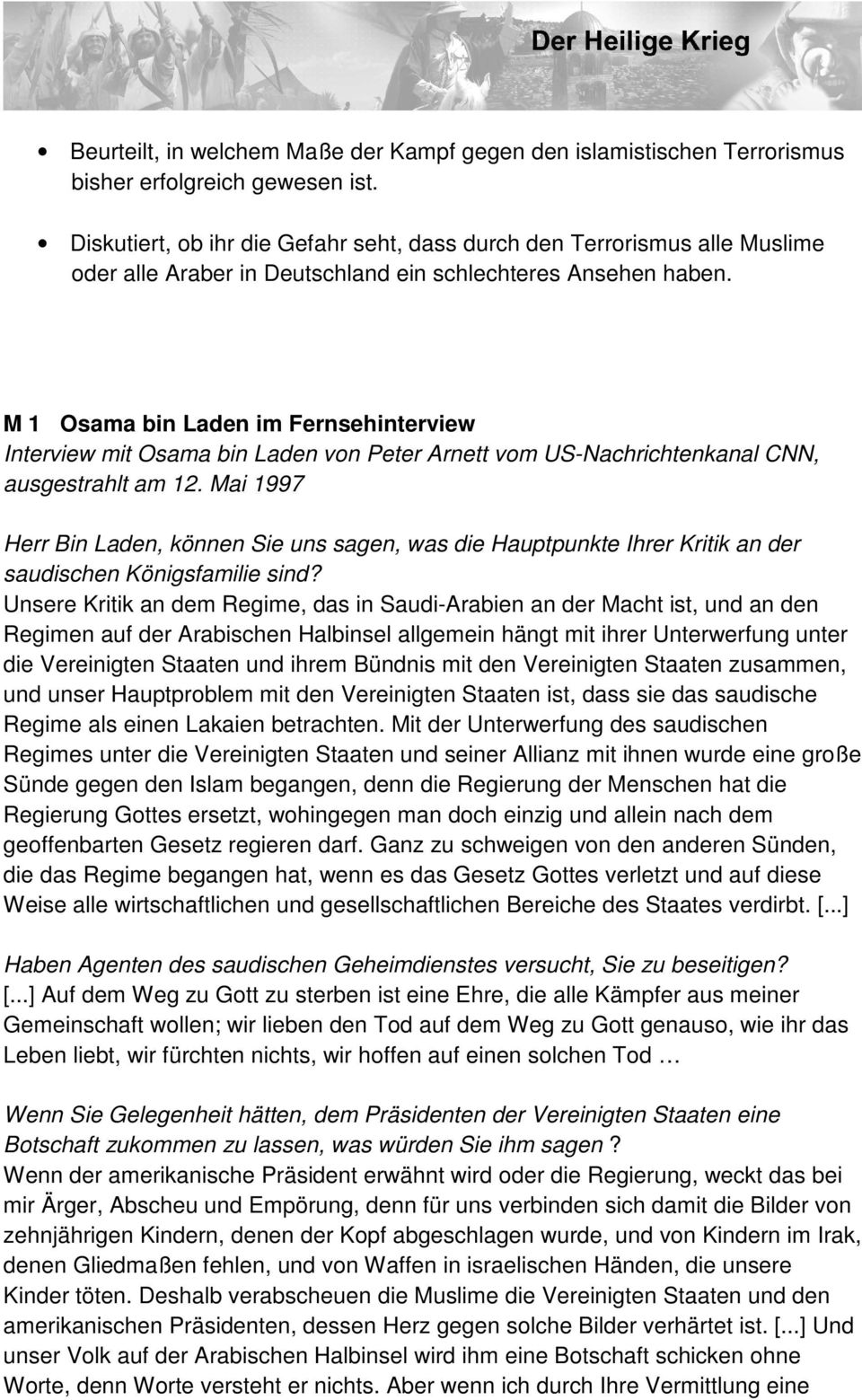 M 1 Osama bin Laden im Fernsehinterview Interview mit Osama bin Laden von Peter Arnett vom US-Nachrichtenkanal CNN, ausgestrahlt am 12.