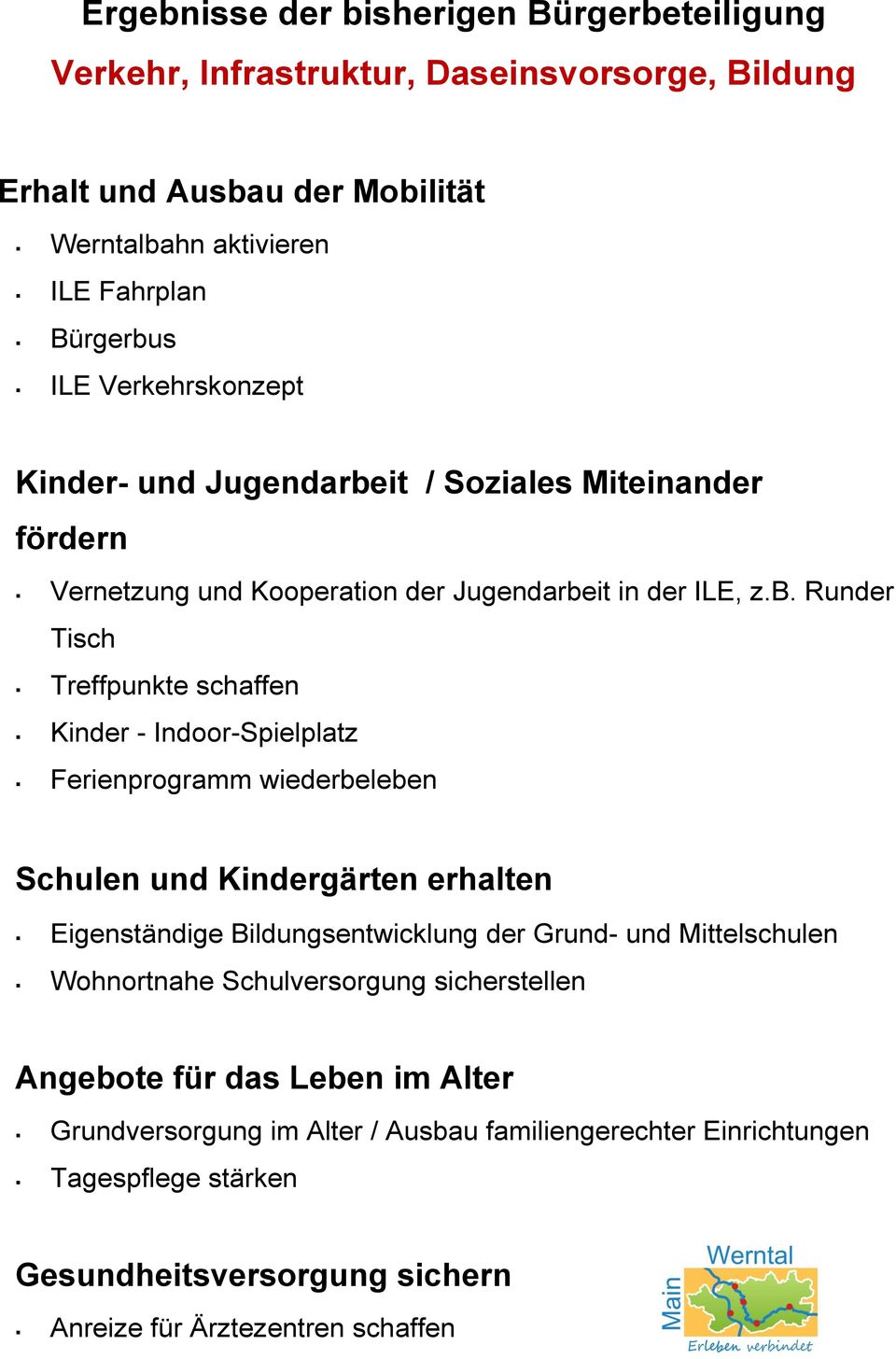 it / Sziales Miteinander fördern Vernetzung und Kperatin der it in der ILE, z.b.