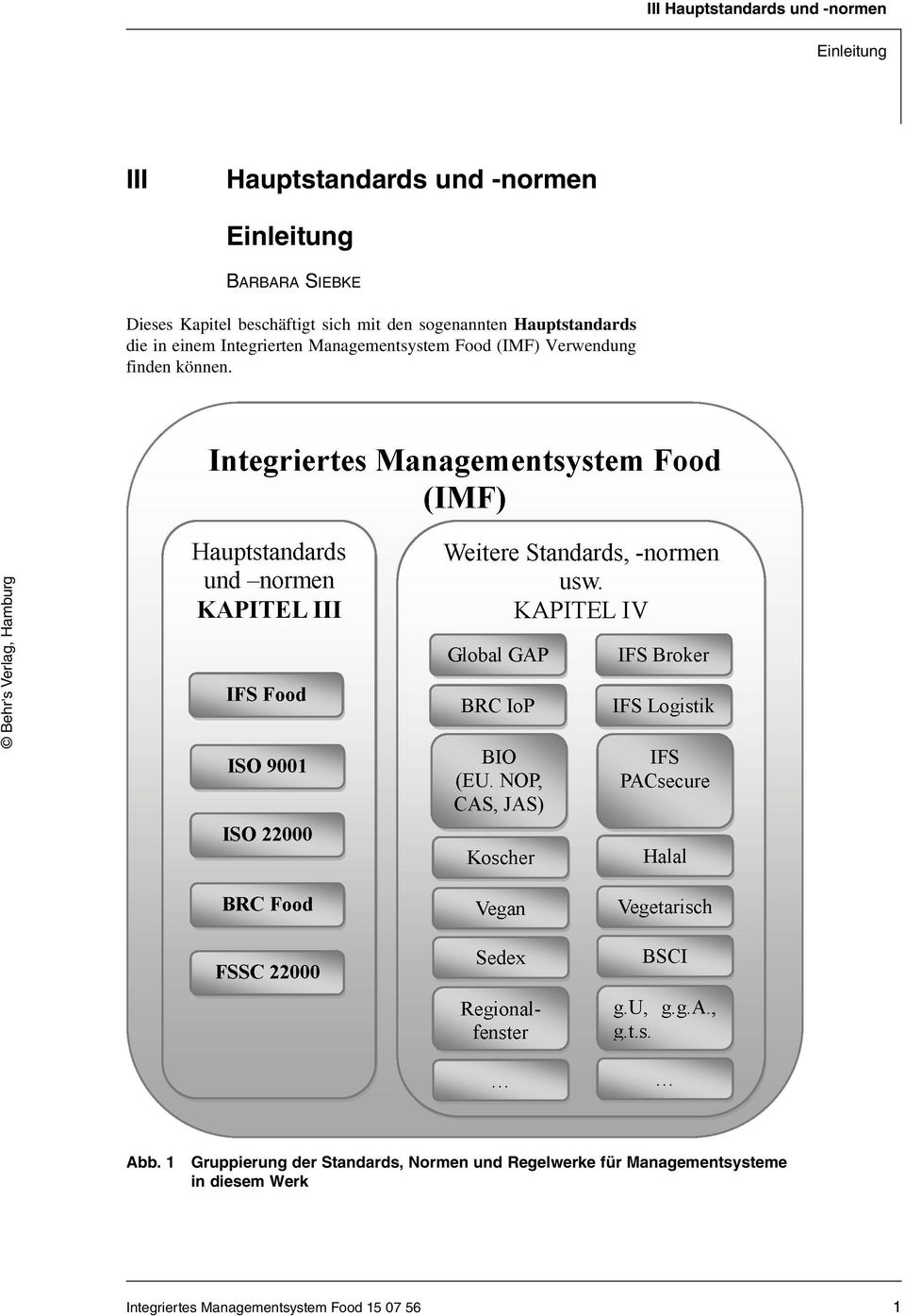 Integrierten Managementsystem Food (IMF) Verwendung finden können. Abb.