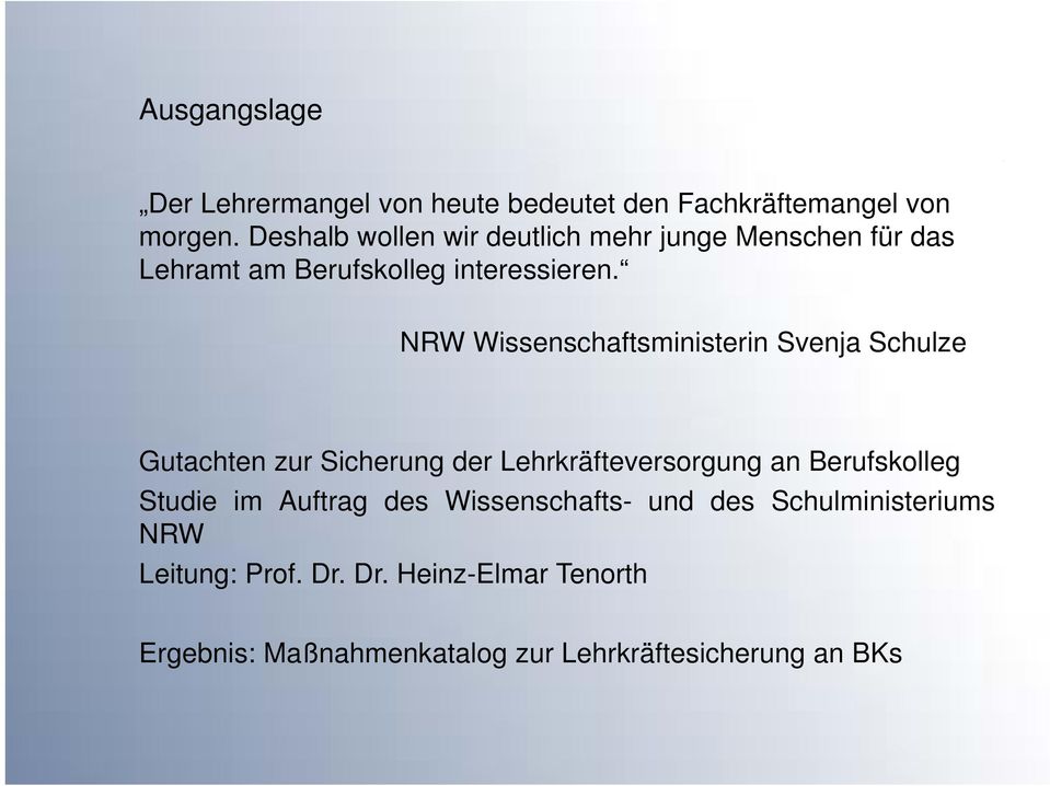 NRW Wissenschaftsministerin Svenja Schulze Gutachten zur Sicherung der Lehrkräfteversorgung an Berufskolleg