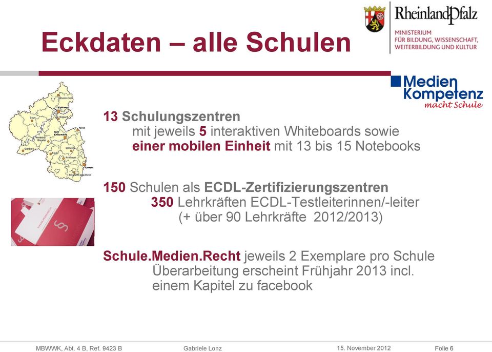 ECDL-Testleiterinnen/-leiter (+ über 90 Lehrkräfte 2012/2013) Schule.Medien.