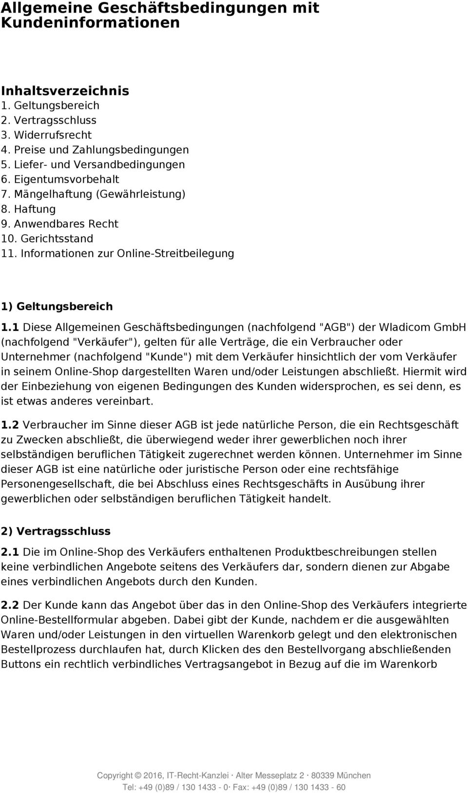 Informationen zur Online-Streitbeilegung 1) Geltungsbereich 1.