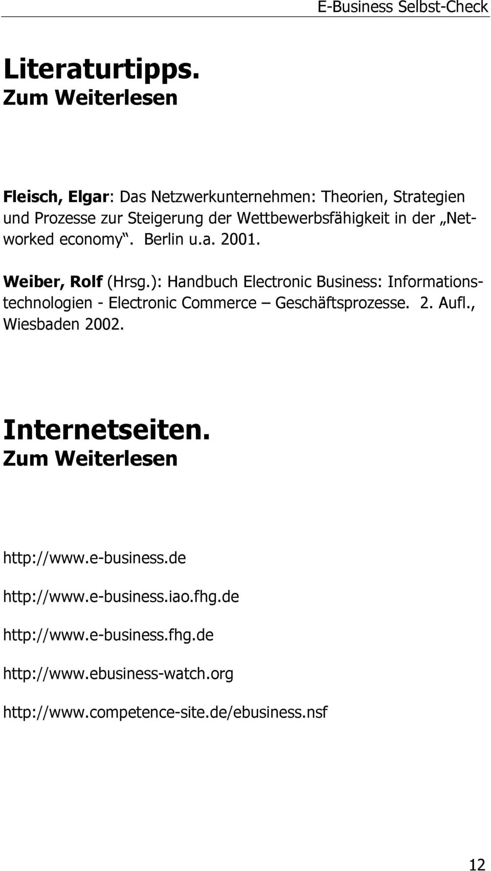 Networked economy. Berlin u.a. 2001. Weiber, Rolf (Hrsg.