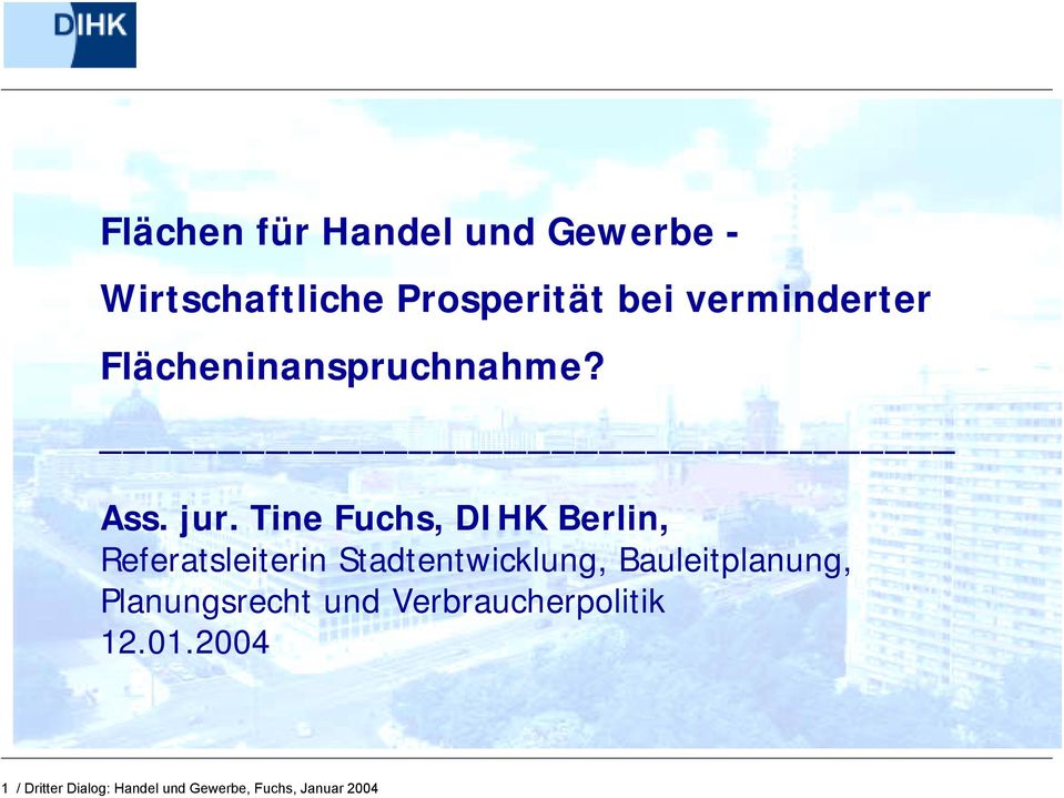 Tine Fuchs, DIHK Berlin, Referatsleiterin Stadtentwicklung,