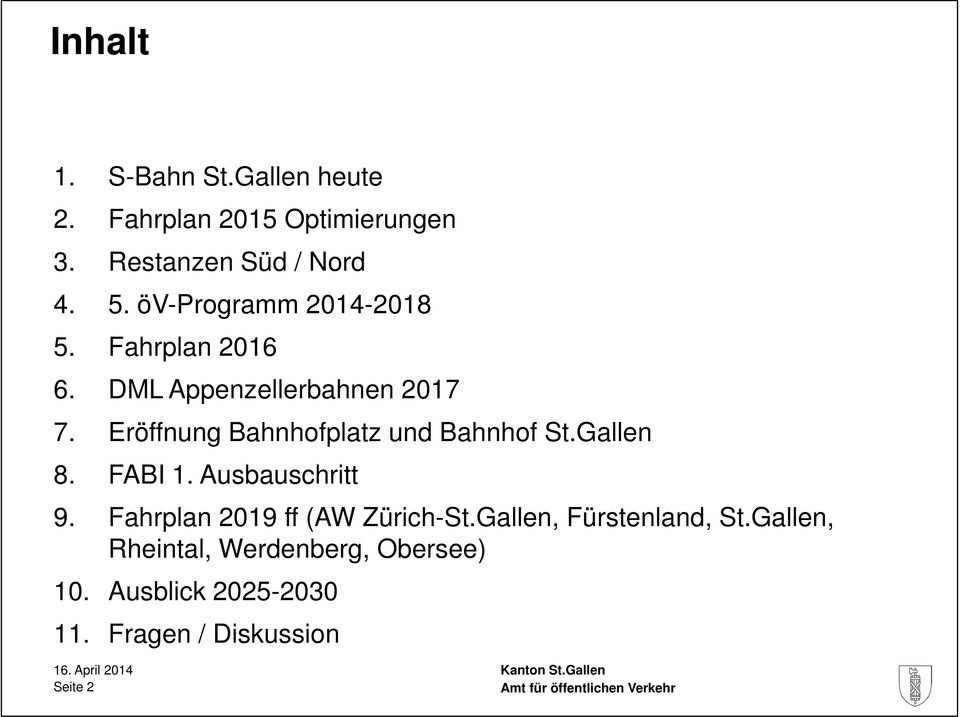 Eröffnung Bahnhofplatz und Bahnhof St.Gallen 8. FABI 1. Ausbauschritt 9.
