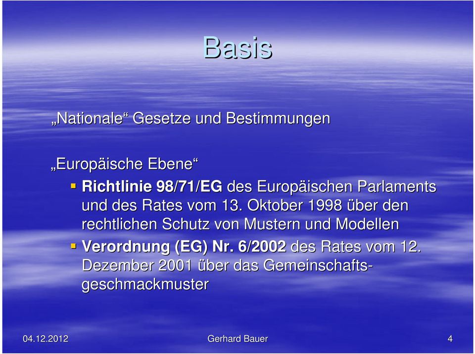 Oktober 1998 über den rechtlichen Schutz von Mustern und Modellen Verordnung