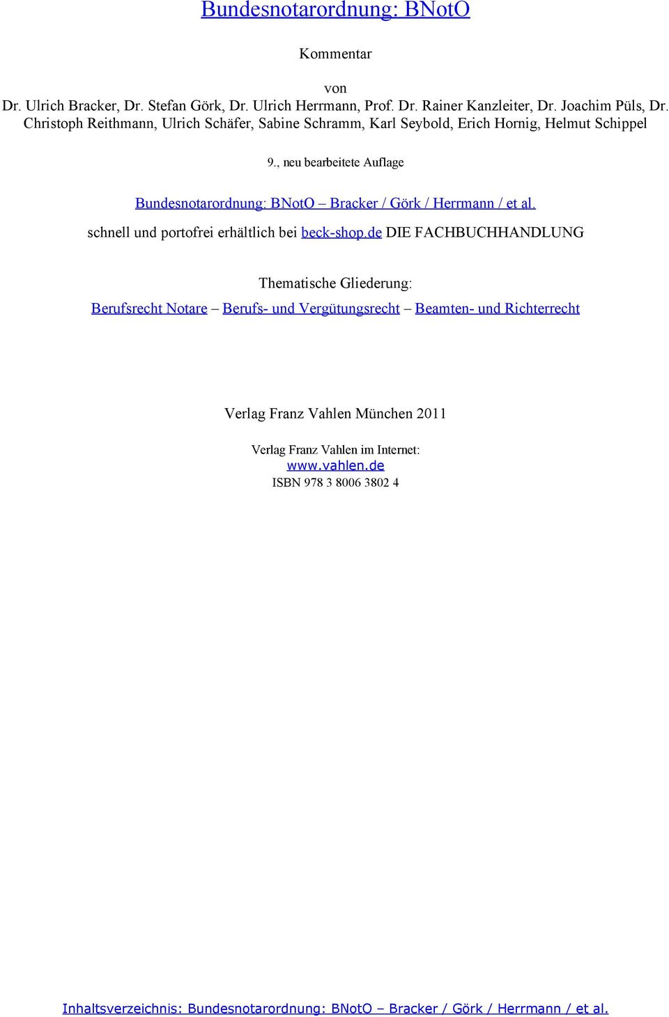 , neu bearbeitete Auflage Bundesnotarordnung: BNotO Bracker / Görk / Herrmann / et al. schnell und portofrei erhältlich bei beck-shop.