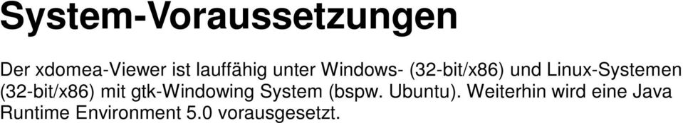 (32-bit/x86) mit gtk-windowing System (bspw. Ubuntu).
