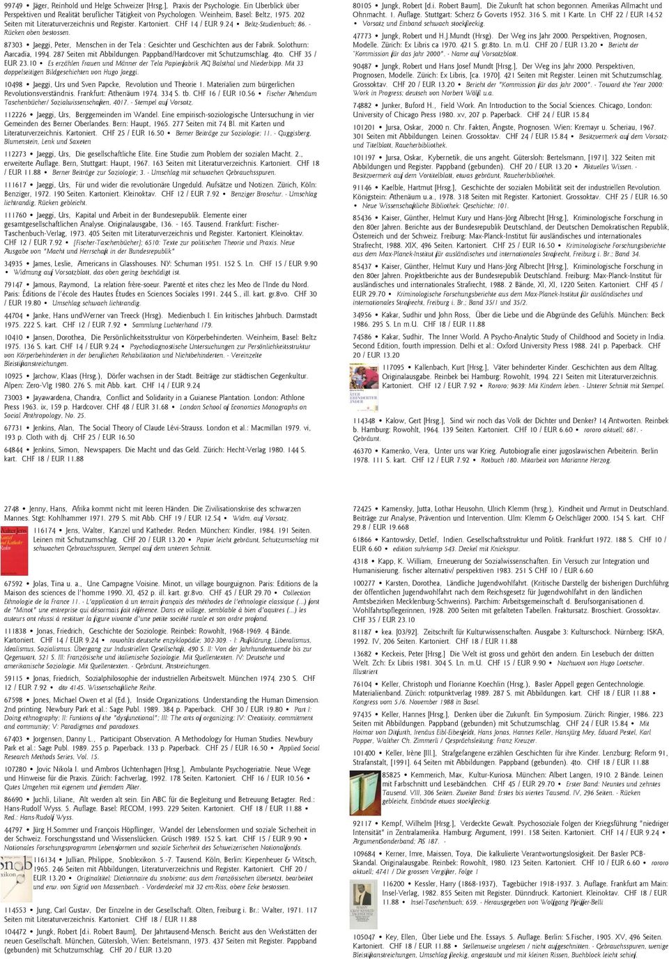 87303 Jaeggi, Peter, Menschen in der Tela : Gesichter und Geschichten aus der Fabrik. Solothurn: Aarcadia, 1994. 287 Seiten mit Abbildungen. Pappband/Hardcover mit Schutzumschlag. 4to.