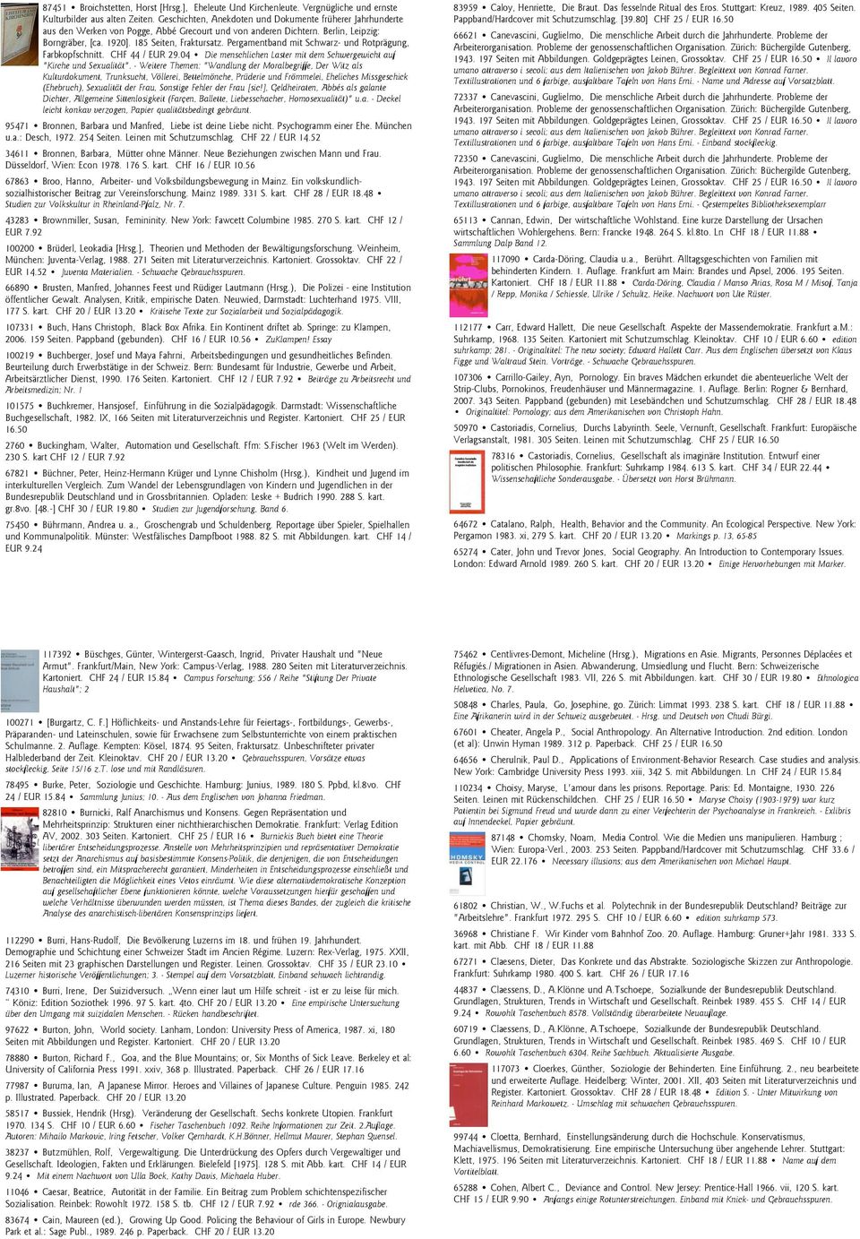 Pergamentband mit Schwarz- und Rotprägung, Farbkopfschnitt. CHF 44 / EUR 29.04 Die menschlichen Laster mit dem Schwergewicht auf "Kirche und Sexualität".