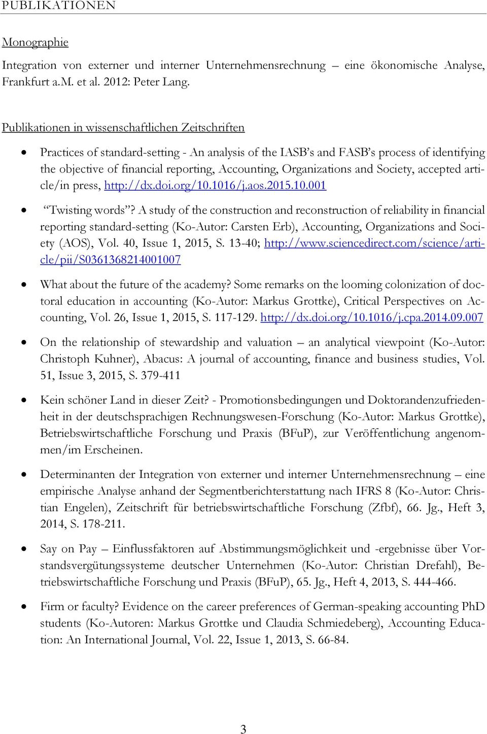 Organizations and Society, accepted article/in press, http://dx.doi.org/10.1016/j.aos.2015.10.001 Twisting words?