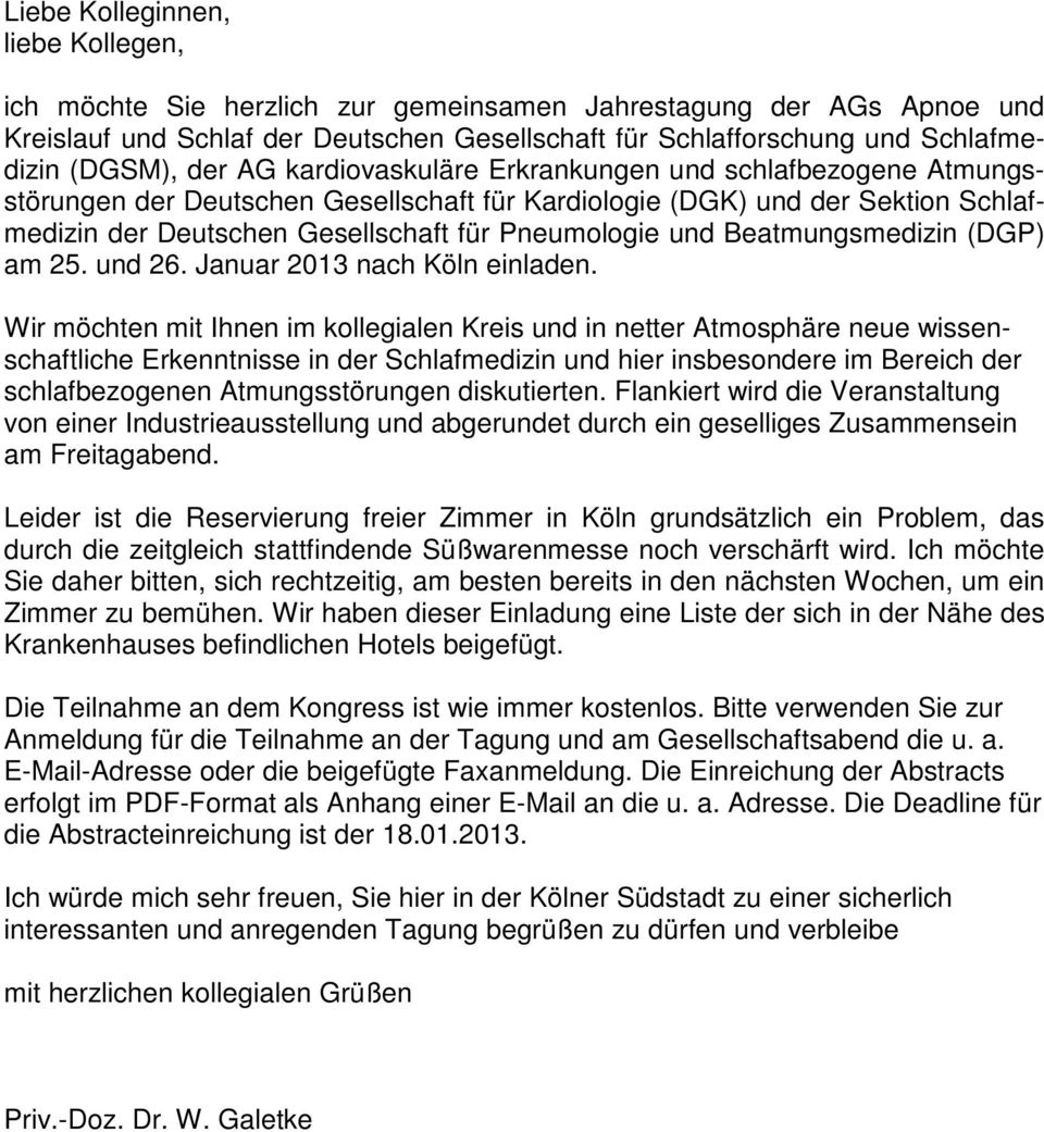 Beatmungsmedizin (DGP) am 25. und 26. Januar 2013 nach Köln einladen.
