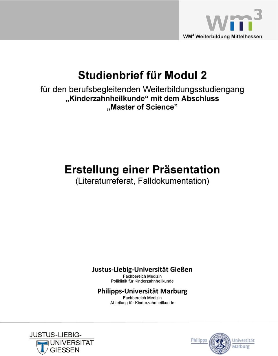 Präsentation (Literaturreferat, Falldokumentation) Justus-Liebig-Universität Gießen Fachbereich
