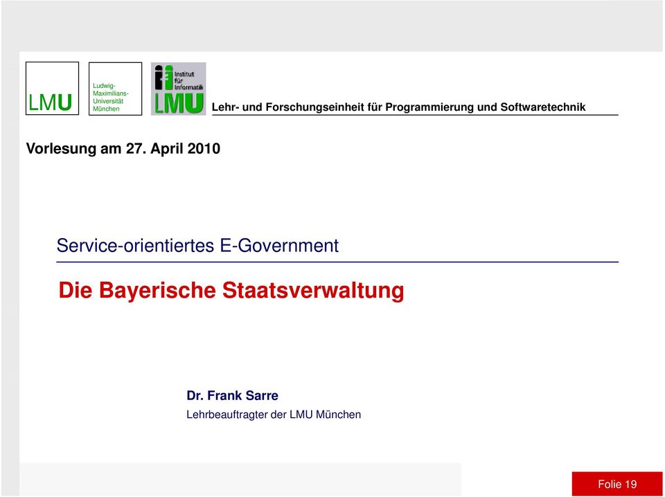 April 2010 Service-orientiertes E-Government Die Bayerische