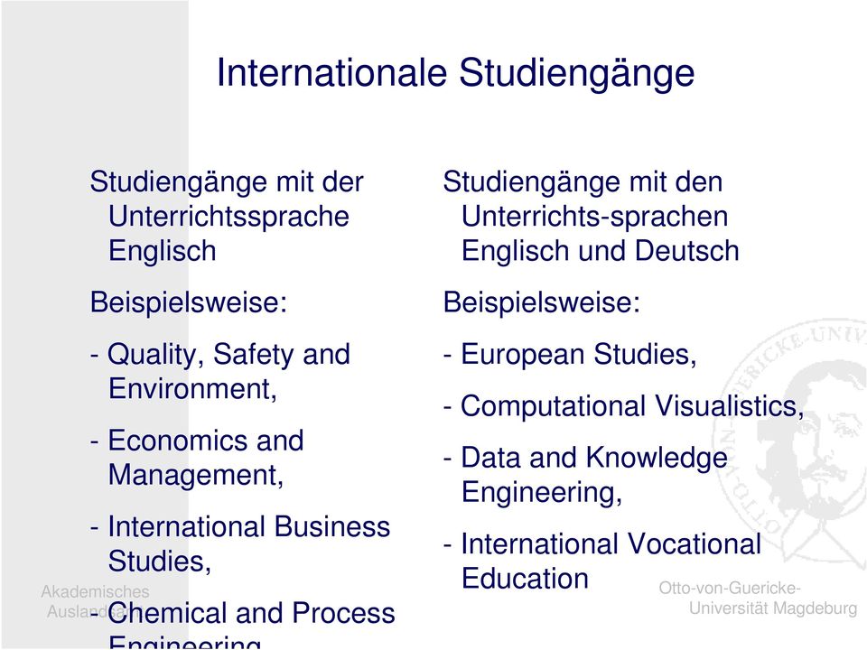 Process Engineering Studiengänge mit den Unterrichts-sprachen Englisch und Deutsch Beispielsweise: -