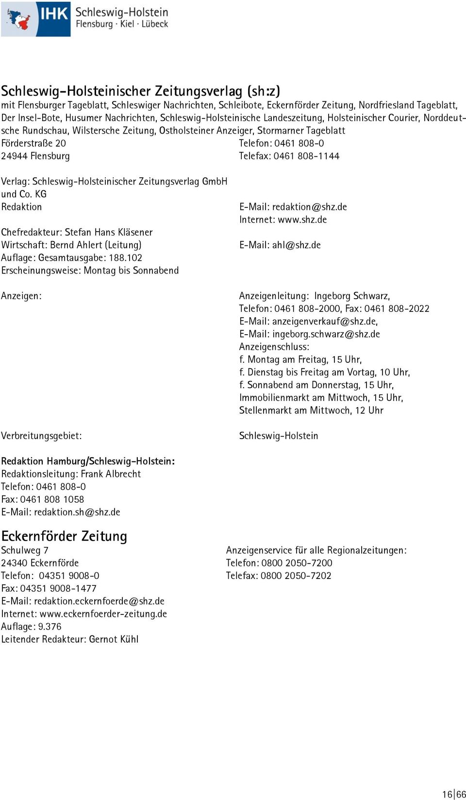 Flensburg Telefax: 0461 808-1144 Verlag: Schleswig-Holsteinischer Zeitungsverlag GmbH und Co.