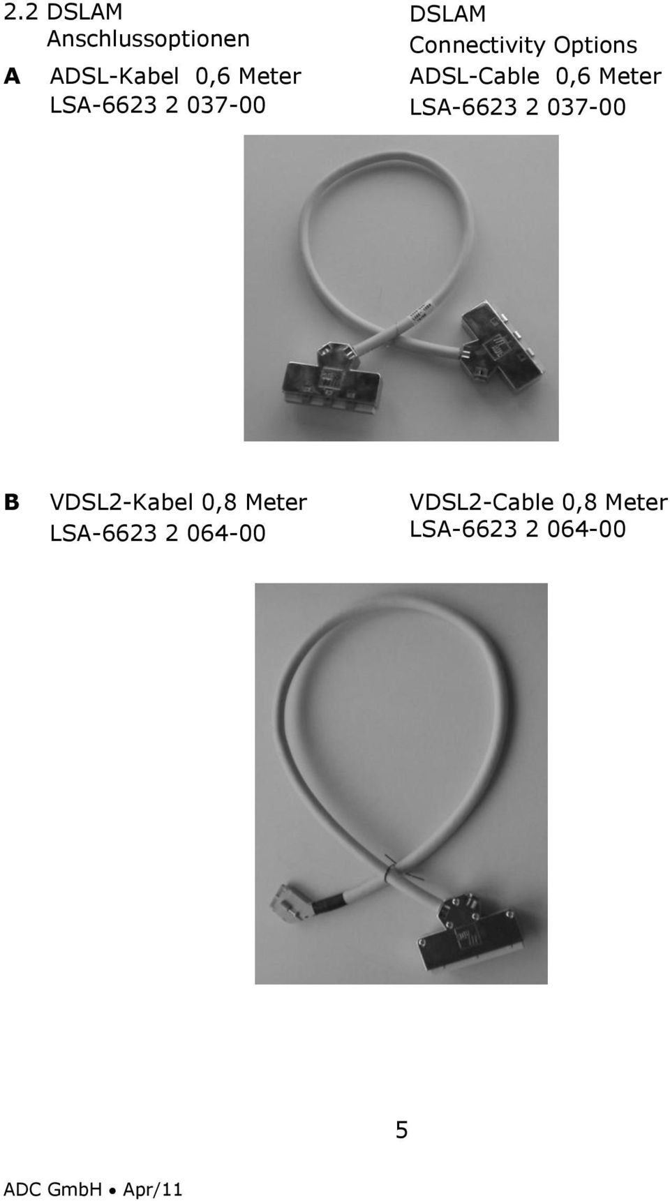 ADSL-Cable 0,6 Meter LSA-6623 2 037-00 B VDSL2-Kabel