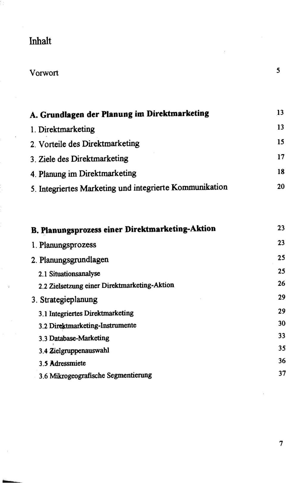 Planungsprozess einer Direktmarketing-Aktion 1. Planungsprozess 2. Planungsgmndlagen 2.1 Situationsanalyse 2.