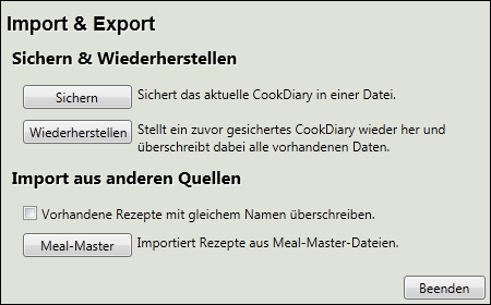 21 CookDiary - Handbuch Import & Export Option Funktion Sichern Das aktuelle CookDiary mit allen Rezepten, Menüs und Kalendereinträgen wird in eine Datei mit der Dateiendung.cookdiary gesichert.