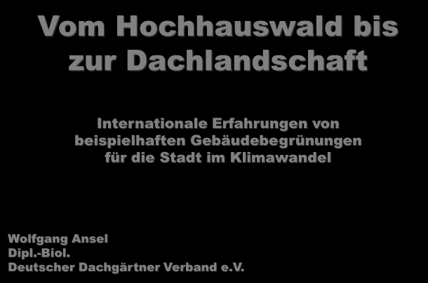 Der Deutsche Dachgärtner Verband - wurde 1985 gegründet und hat über 100 Mitglieder in ganz Deutschland - betreibt eine umfangreiche Lobbyarbeit, um für das Thema Dachbegrünung zu werben -