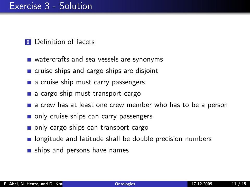 person only cruise ships can carry passengers only cargo ships can transport cargo longitude and latitude shall be