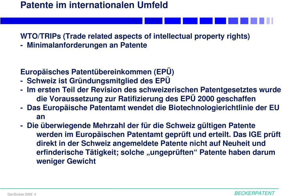 Europäische Patentamt wendet die Biotechnologierichtlinie der EU an - Die überwiegende Mehrzahl der für die Schweiz gültigen Patente werden im Europäischen Patentamt geprüft und