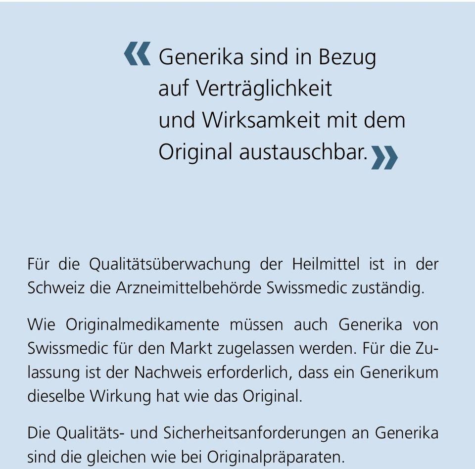 Wie Originalmedikamente müssen auch Generika von Swissmedic für den Markt zugelassen werden.