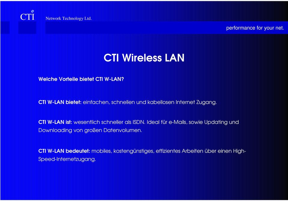CTI W-LAN ist: wesentlich schneller als ISDN.
