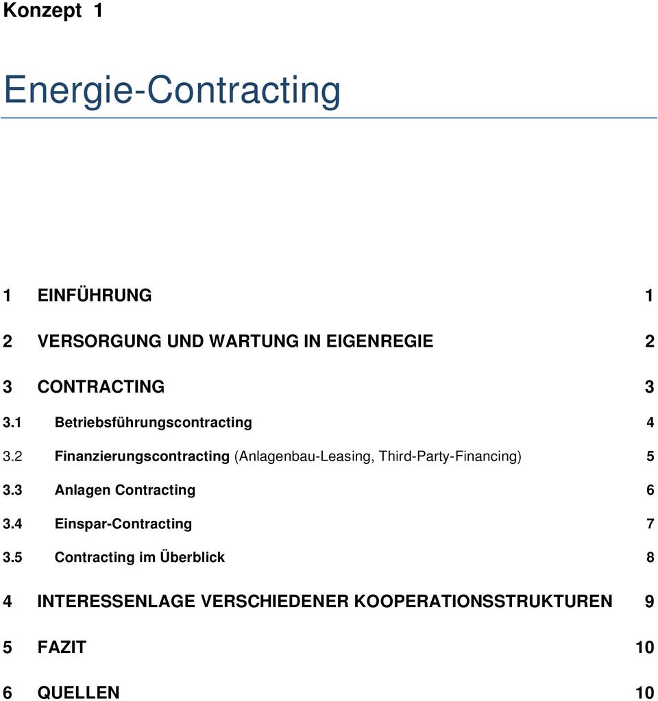 2 Finanzierungscontracting (Anlagenbau-Leasing, Third-Party-Financing) 5 3.