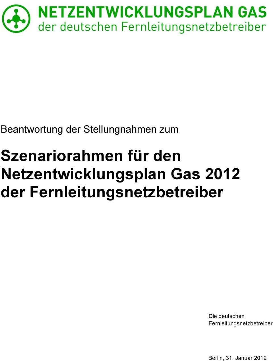 Gas 2012 der Fernleitungsnetzbetreiber Die